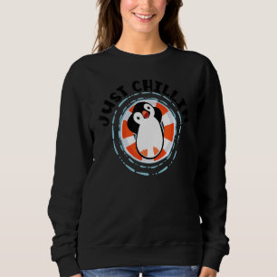 Just Chillin King Emperor Sea Bird Penguin  Pengui Sweatshirt