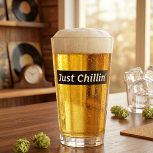Just Chillin’ Pint Glass