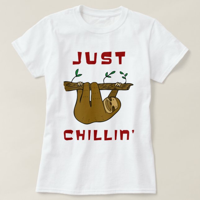 Just Chillin' Sloth #2 T-Shirt (Design Front)
