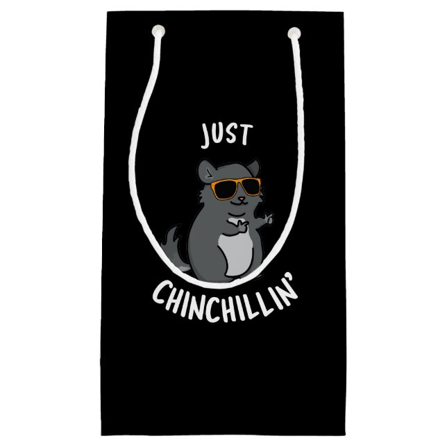 Just Chin-Chillin Funny Chinchilla Pun Dark BG Small Gift Bag (Front)