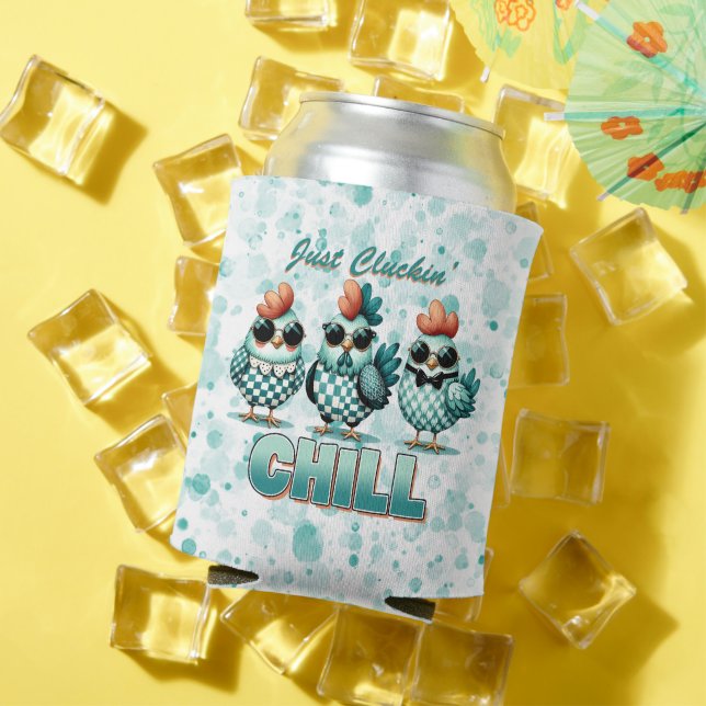 Just Cluckin Chill Funny Chicken  Can Cooler (In Situ Summer)