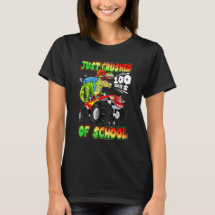 Just Crushed 100 Days of School Dinosaur Rex Monst T-Shirt