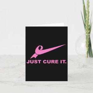 Just Cure It - Breast Cancer Awareness Fight For A Card