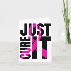 Just Cure It Breast Cancer Awareness Ribbon Card
