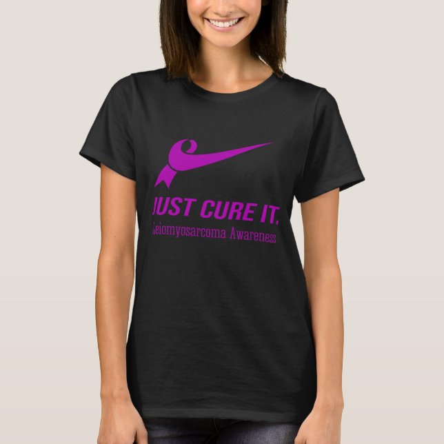 Just Cure It Leiomyosarcoma Awareness T-Shirt (Front)