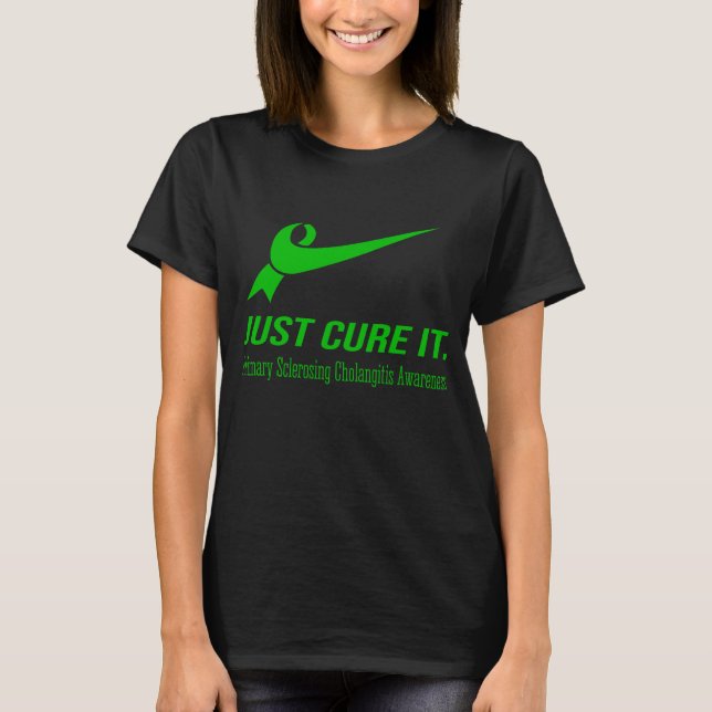 Just Cure It Primary Sclerosing Cholangitis  T-Shirt (Front)