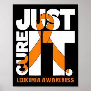 Just Cure Leukaemia Awareness  Ribbon Men Women Ki Poster
