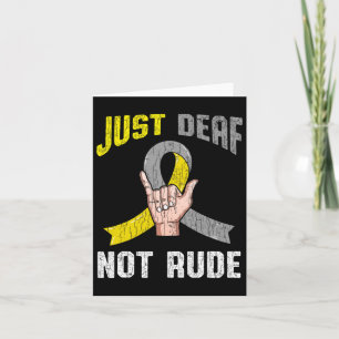 Just Deaf Not Rude Apparel Awareness Asl Language Card