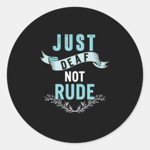 Just Deaf Not Rude Awareness Yellow Ribbon Asl Lan Classic Round Sticker