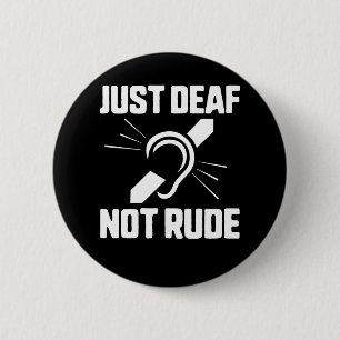 Just Deaf Not Rude Deaf Awareness Yellow Ribbon As 2 Inch Round Button