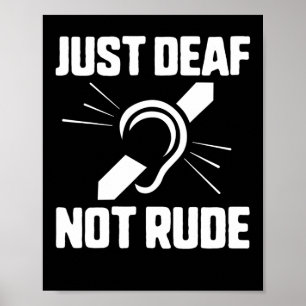 Just Deaf Not Rude Deaf Awareness Yellow Ribbon As Poster