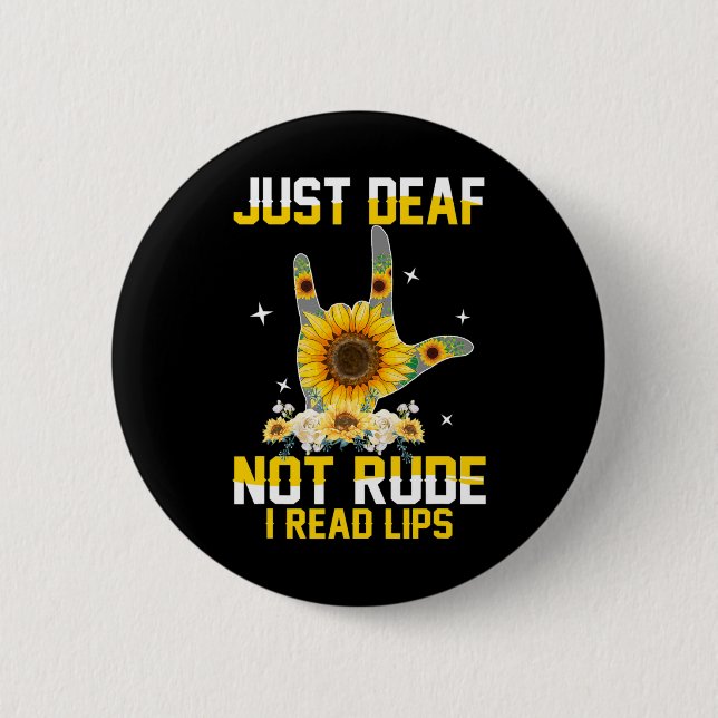 Just Deaf Not Rude Hearing Impaired Deaf ASL Sign  2 Inch Round Button (Front)