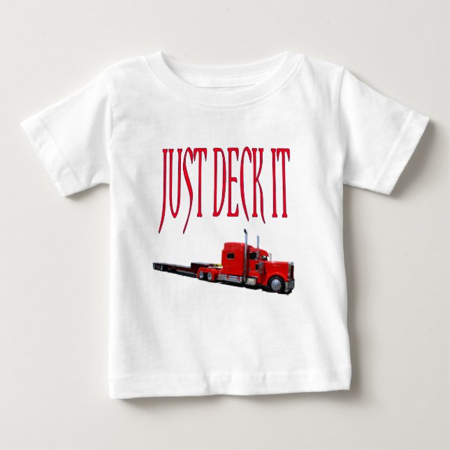 Just Deck It Baby T-Shirt (Front)