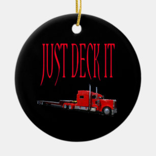 Just Deck It Ceramic Ornament