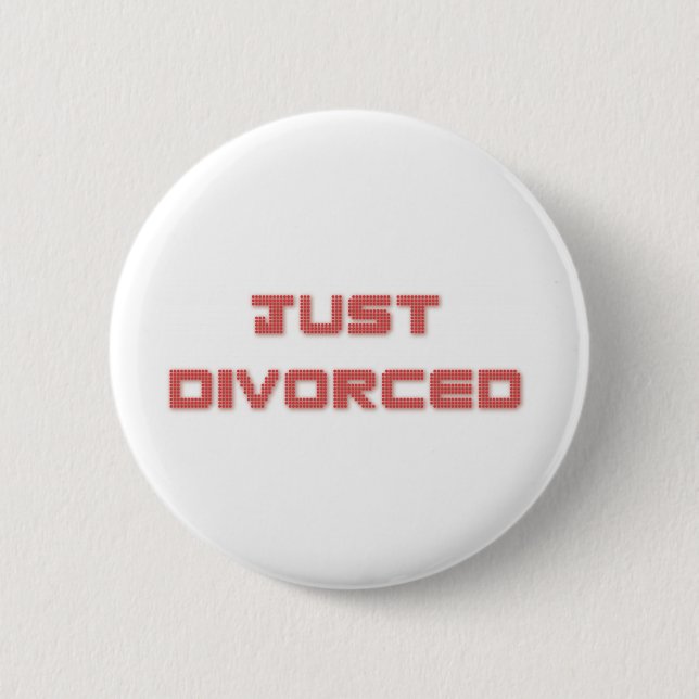 Just Divorced 2 Inch Round Button (Front)