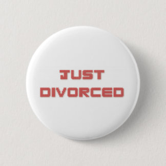 Just Divorced 2 Inch Round Button
