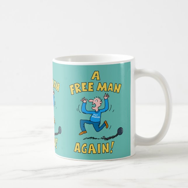 Just Divorced. A Free Man Again. Coffee Mug (Right)