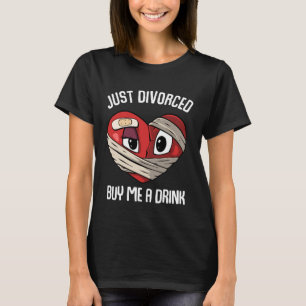 Just Divorced buy me a drink Divorcee T-Shirt