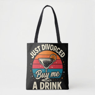 Just Divorced Buy Me a Drink Funny Divorce Party Tote Bag