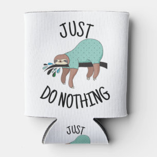 Just Do Nothing Sloth Can Cooler