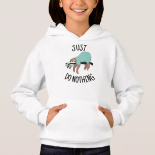 Just Do Nothing Sloth Hoodie