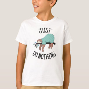 Just Do Nothing Sloth T-Shirt