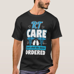 Just Doctor Ordered Awareness  Respiratory Therapi T-Shirt