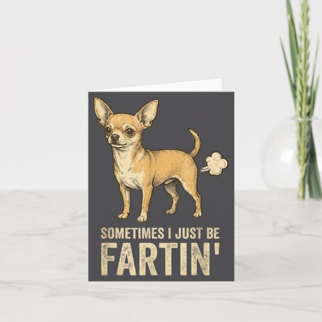 Just Dog Sometimes Chihuahua I Fart Farting Joke Card (Front)