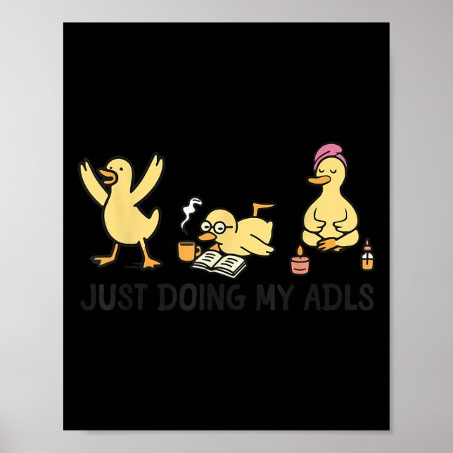 Just Doing My Adls - Silly Goose Occupational Ther Poster (Front)
