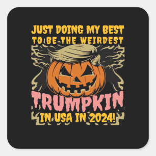 Just Doing My  To  Weirdest Trumpkin Usa Classic Square Sticker