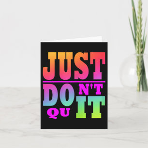Just Dont Quit - Do It Motivational Womens X-small Card