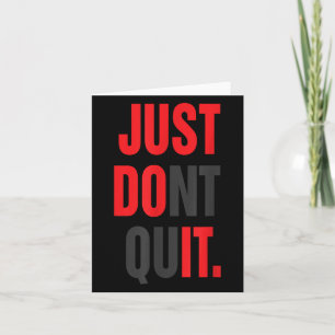 Just Dont Quit Gym Fitness Motivation Tee  Card