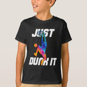 Just Dunk It! Basketball Player Slam Dunk T-Shirt
