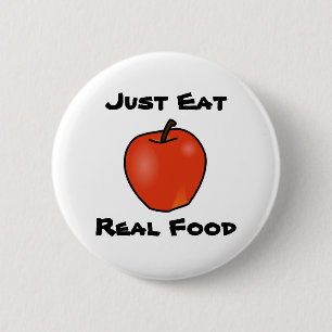Just Eat Real Food 2 Inch Round Button