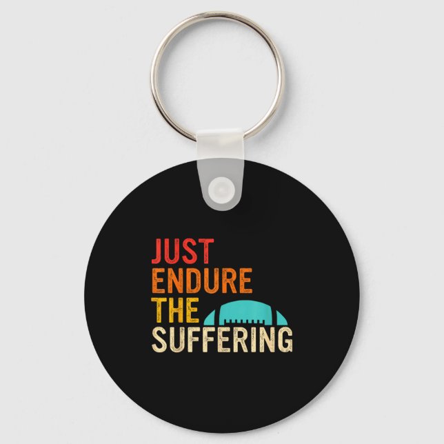 Just Endure The Suffering Retro Vintage  Keychain (Front)