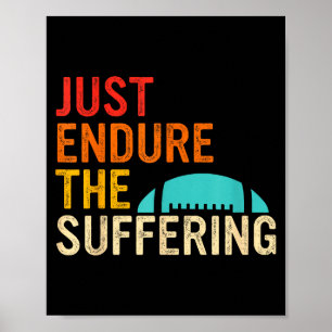 Just Endure The Suffering Retro Vintage  Poster