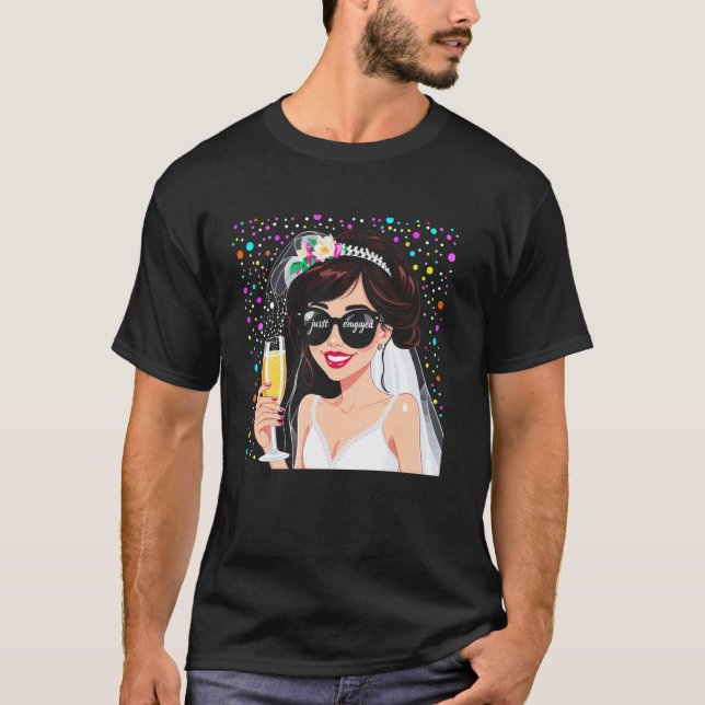 Just Engaged Bride Party Bachelorette Funny Gift T-Shirt (Front)