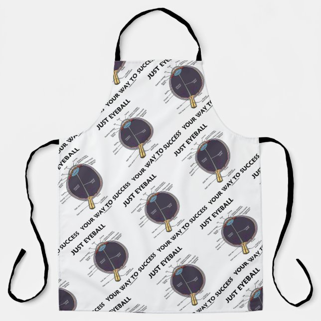 Just Eyeball Your Way To Success Eye Anatomy Humou Apron (Front)