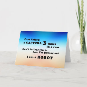 Just failed a CAPTCHA 3 times... Card