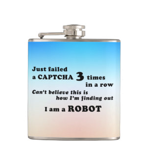 Just failed a CAPTCHA 3 times... Hip Flask