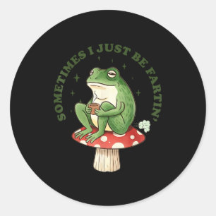 Just Fartin I Frog Sometimes Silly Classic Round Sticker