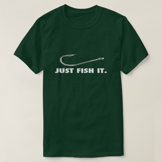 Just Fish It Tshirt  (Design Front)