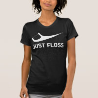Just Floss, Funny Dental Novelty Design Dental