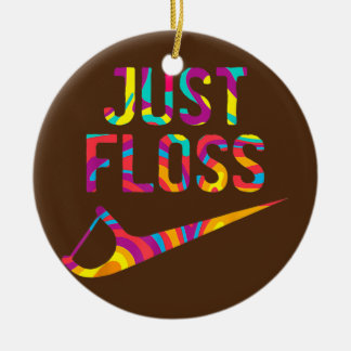 Just Floss Funny Dental Oral Hygienist RDH Ceramic Ornament