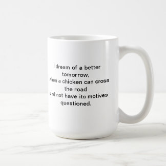 just for fun I dream Coffee Mug