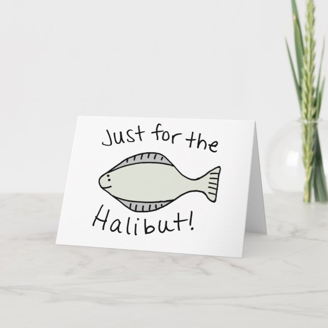 Just for the Halibut Card (Front)
