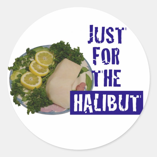 'just for the halibut' humourous parody Sticker (Front)