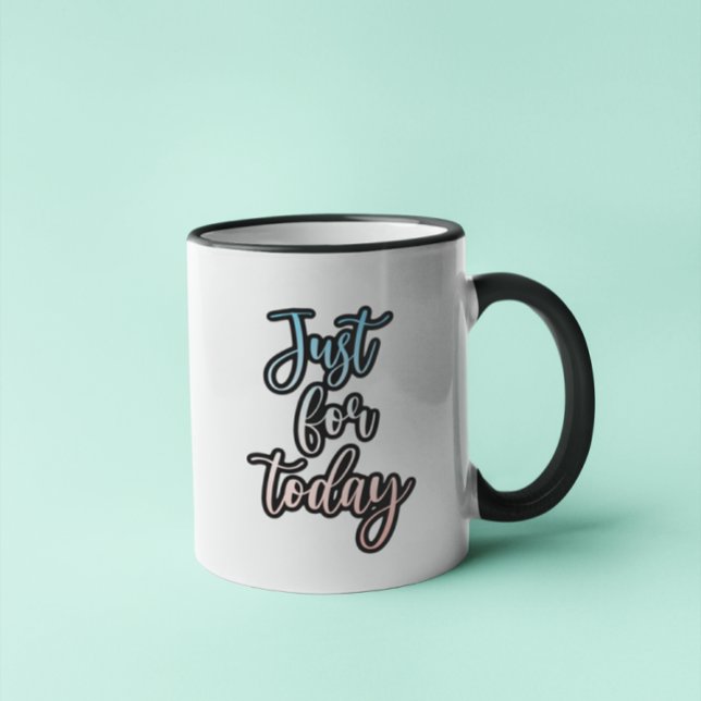 Just for Today 12-Step Recovery Saying Coffee Cup (Creator Uploaded)