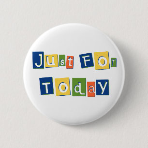 Just for Today 2 Inch Round Button