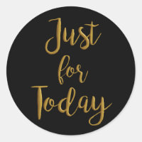 Just For Today gold quote AA NA 12 step recovery